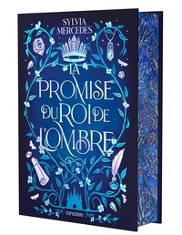La Promise du roi de l'Ombre - Tome 01 (relié collector)