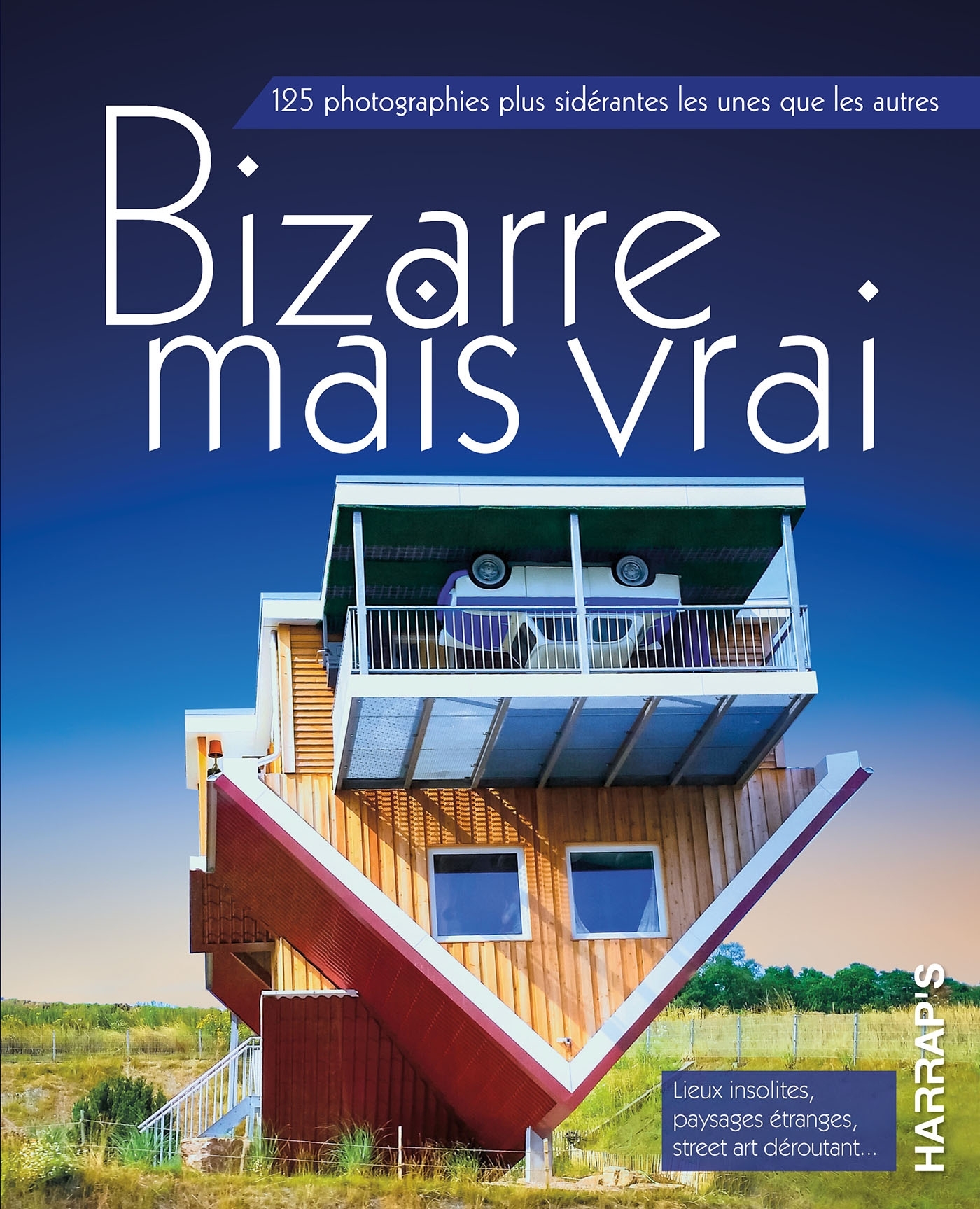 Bizarre mais vrai by Harraps