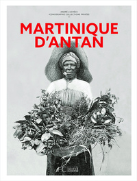 Martinique d'antan - Nouvelle édition