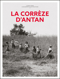 La Corrèze d'antan - Nouvelle édition