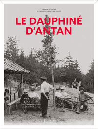 Le Dauphiné d'antan - Nouvelle édition