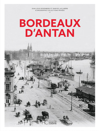 Bordeaux d'antan - Nouvelle édition