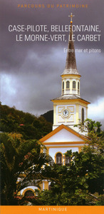 Case-Pilote, Bellefontaine, Le Morne-Vert, Le Carbet (Martinique)