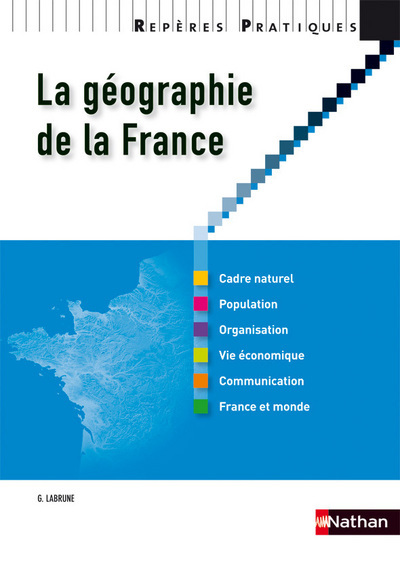 LA GEOGRAPHIE DE LA FRANCE 2010 - REPERES PRATIQUES N05
