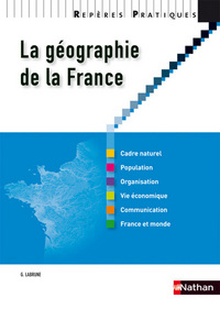 LA GEOGRAPHIE DE LA FRANCE 2010 - REPERES PRATIQUES N05