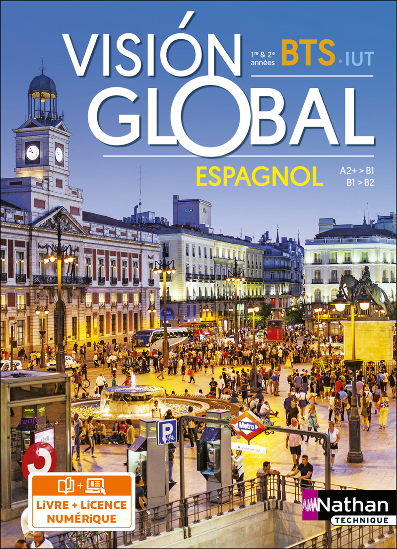 Vision Global - Espagnol - A2+>B1/B1>B2 - BTS 1ère et 2ème années - IUT - Livre + licence élève