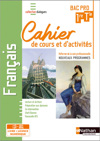 Français 1ère/Term Bac Pro - Cahier de cours et d'activités (Dialogues) Livre + licence élève