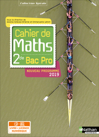 Cahier de maths 2de Bac Pro (Spirales) Livre + Licence élève 2019