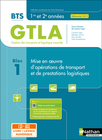 Bloc 1 - Mise en oeuvre d'opérations de transport et de prestations logistiques BTS GTLA 1re et 2ème