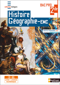 Histoire-Géographie EMC 2ème Bac Pro (Dialogues) - Livre + licence élève 2019