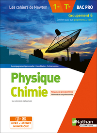 Physique-chimie 1re/Term Bac Pro - Groupement 6 (Les cahiers de Newton) - Livre + licence élève