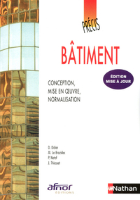 Précis de bâtiment - Conception, mis en oeuvre, normalisation Précis Afnor-Nathan Livre de l'élève