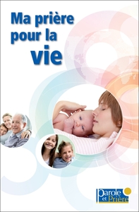 Ma prière pour la vie