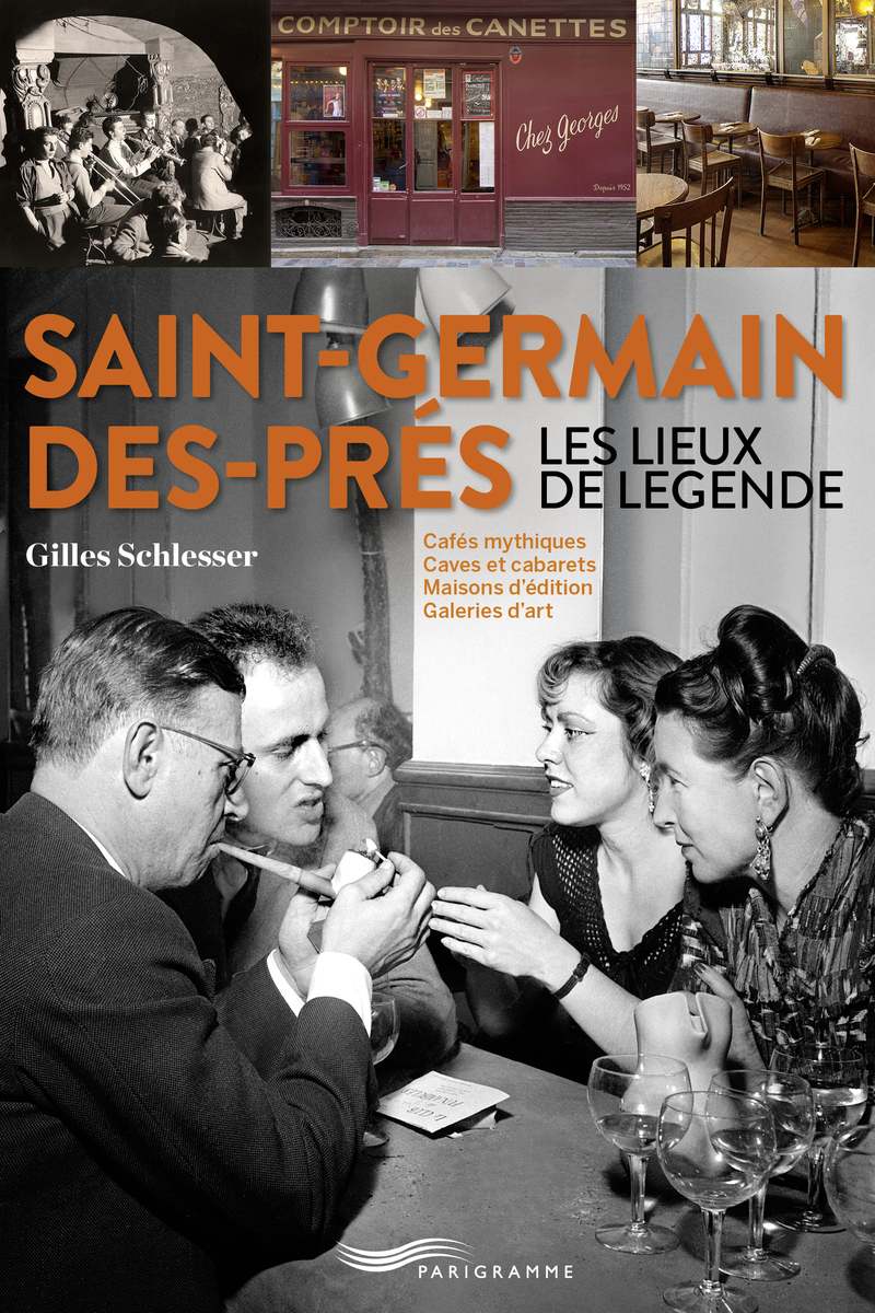 Saint-Germain-des-Prés - Les lieux de légende - Cafés mythiques, caves et cabarets, maisons d'édition, galeries d'art