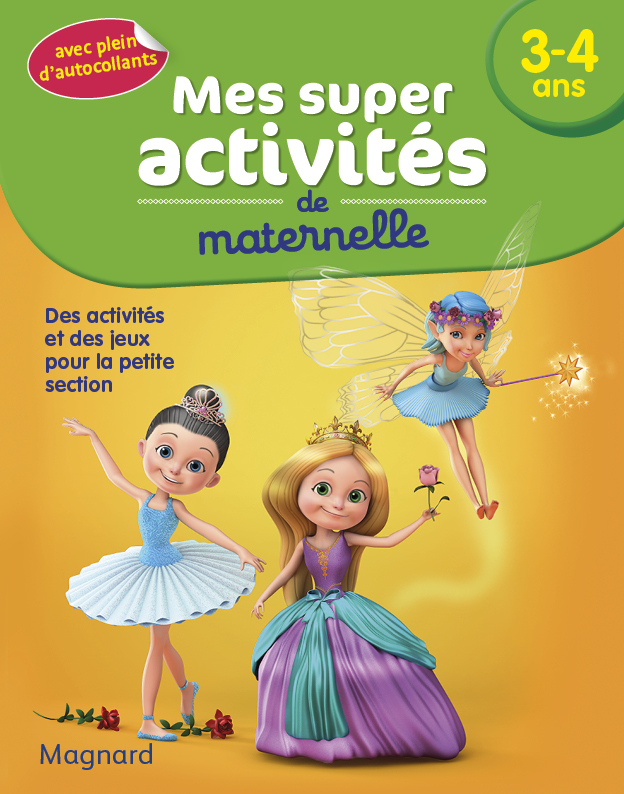 Mes Super activités - 3-4 ans - Danseuses, Princesses et Fées