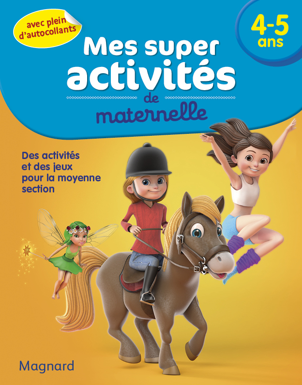 Mes Super activités - 4-5 ans - Poneys, Gymnastes et Fées