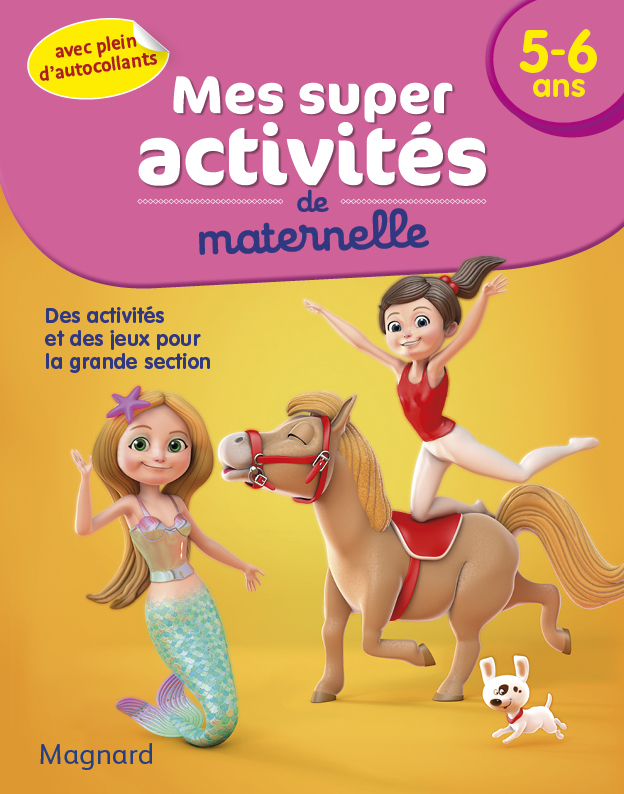 Mes Super activités - 5-6 ans - Poneys, Gymnastes et Sirènes