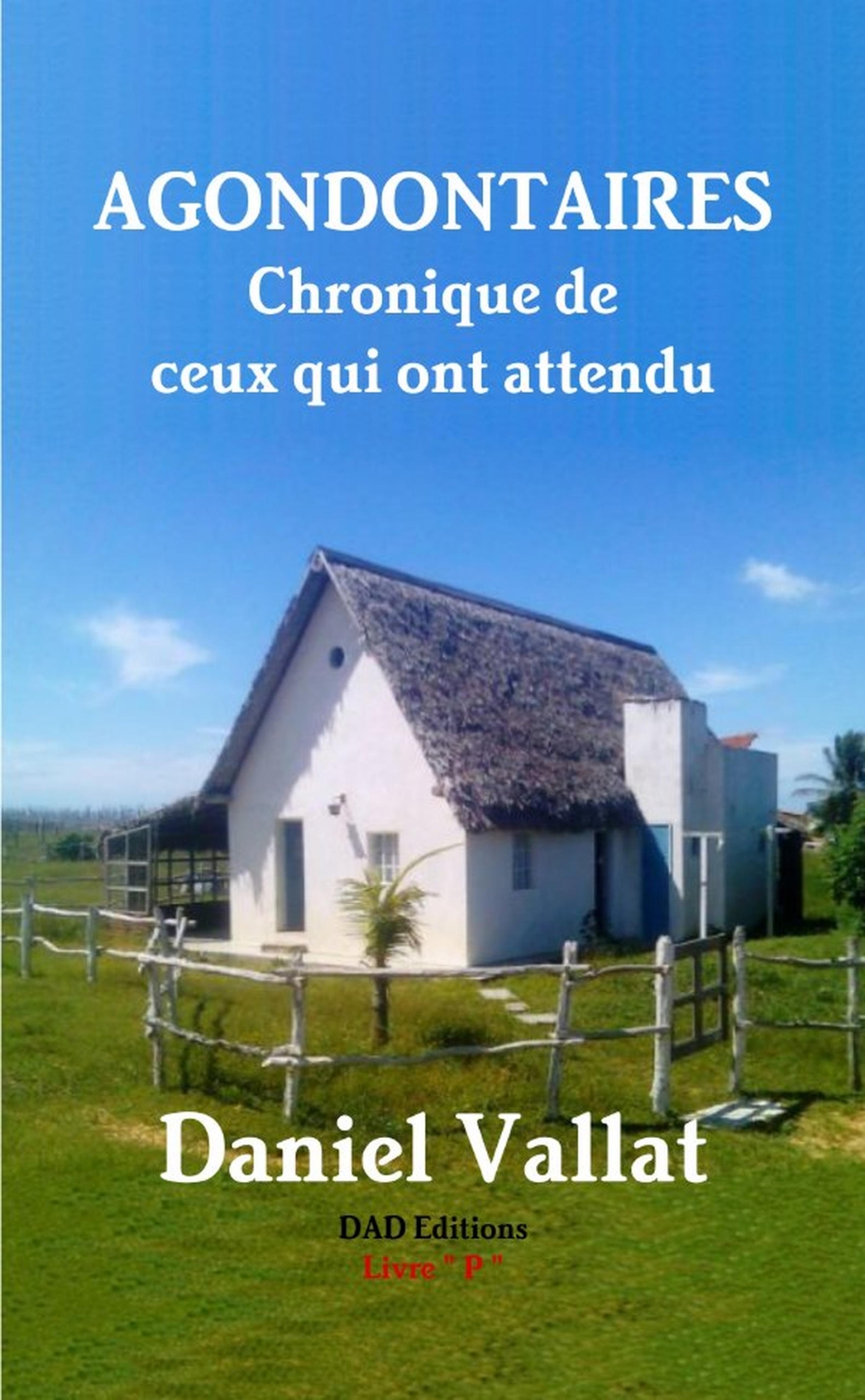 Agondontaires - Chronique de ceux qui ont attendu
