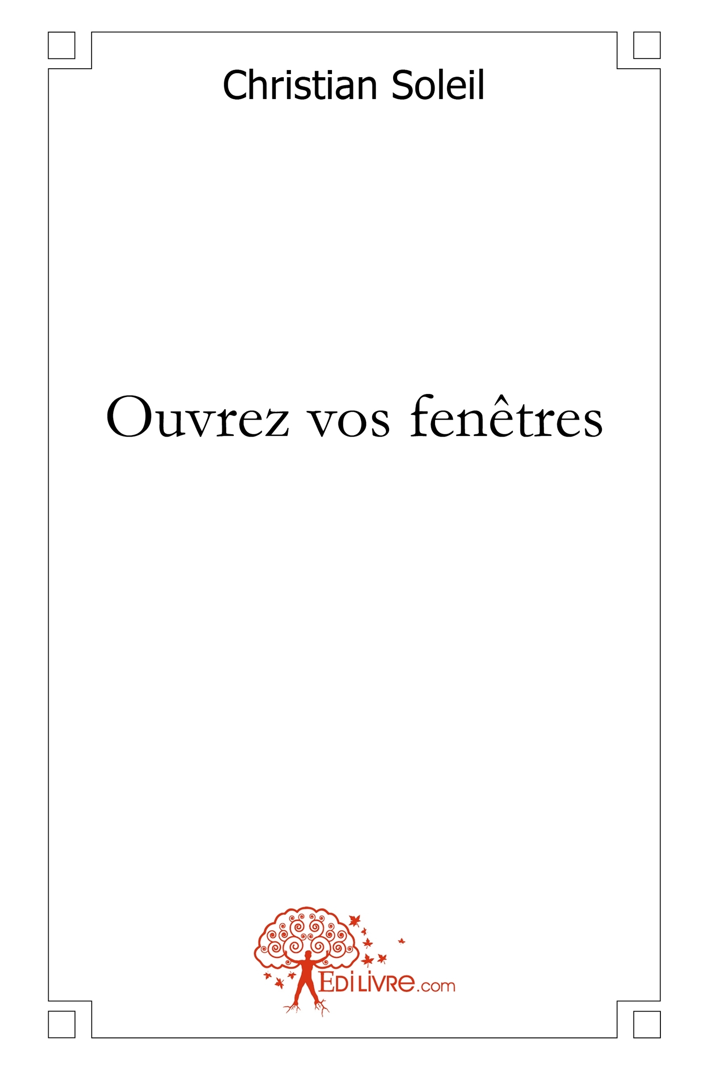 Ouvrez vos fenêtres
