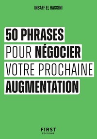Le Petit livre des 50 phrases pour négocier votre prochaine augmentation