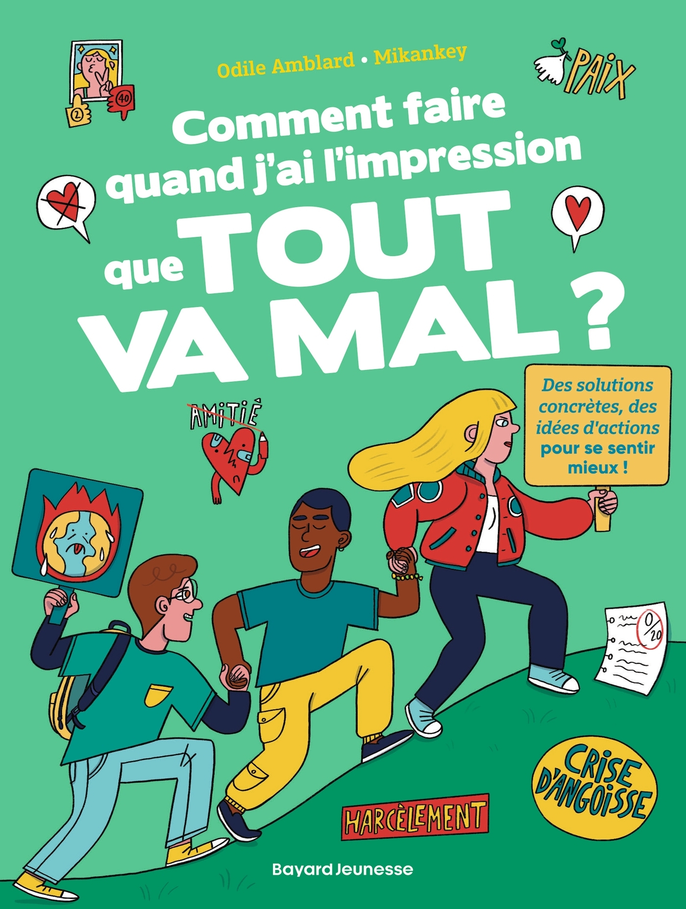 Comment faire quand j'ai l'impression que tout va mal ?