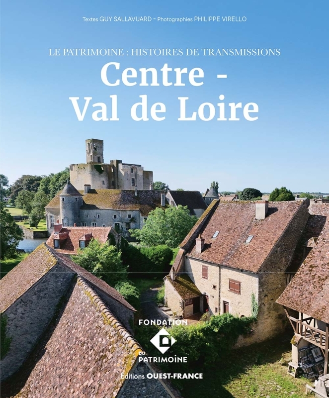 Le patrimoine - Histoires de transmissions en Centre-Val de Loire