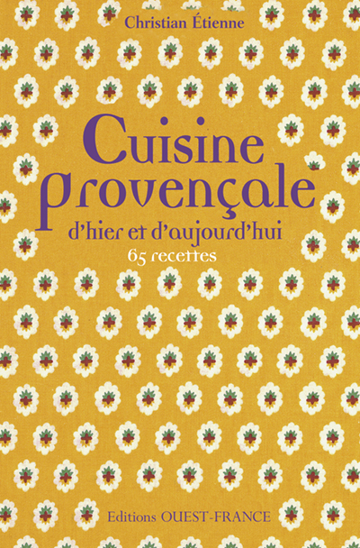 Cuisine provençale d'hier et d'aujourd'hui