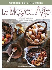 Cuisine de l'histoire : Le Moyen Âge