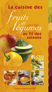 La cuisine des fruits et légumes au fil des saisons