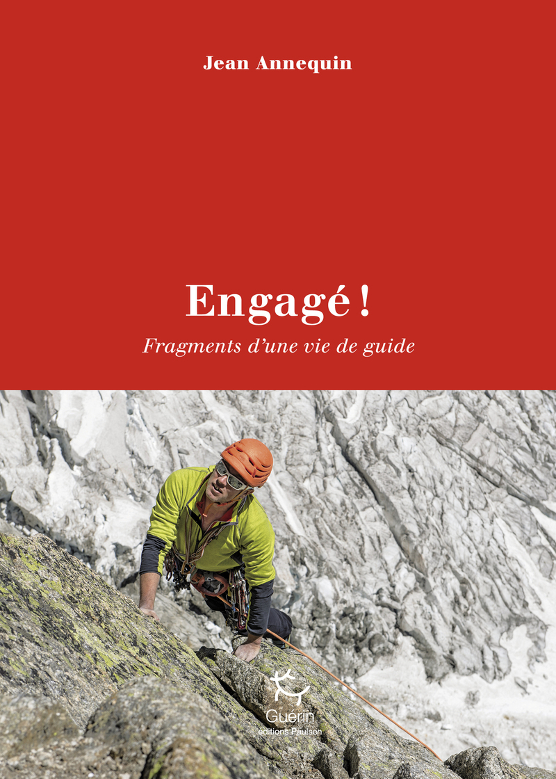 Engagé ! - Fragments d'une vie de guide