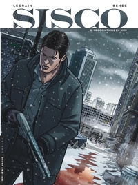 Sisco - Tome 6 - Négociations en 9 mm