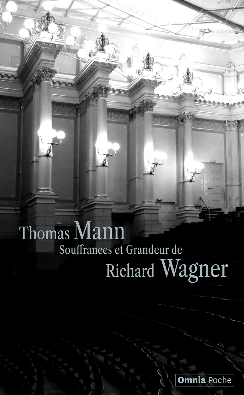 Souffrances et grandeur de Richard Wagner