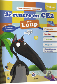 Je rentre en CE2 avec loup ned - mon cahier de vacances