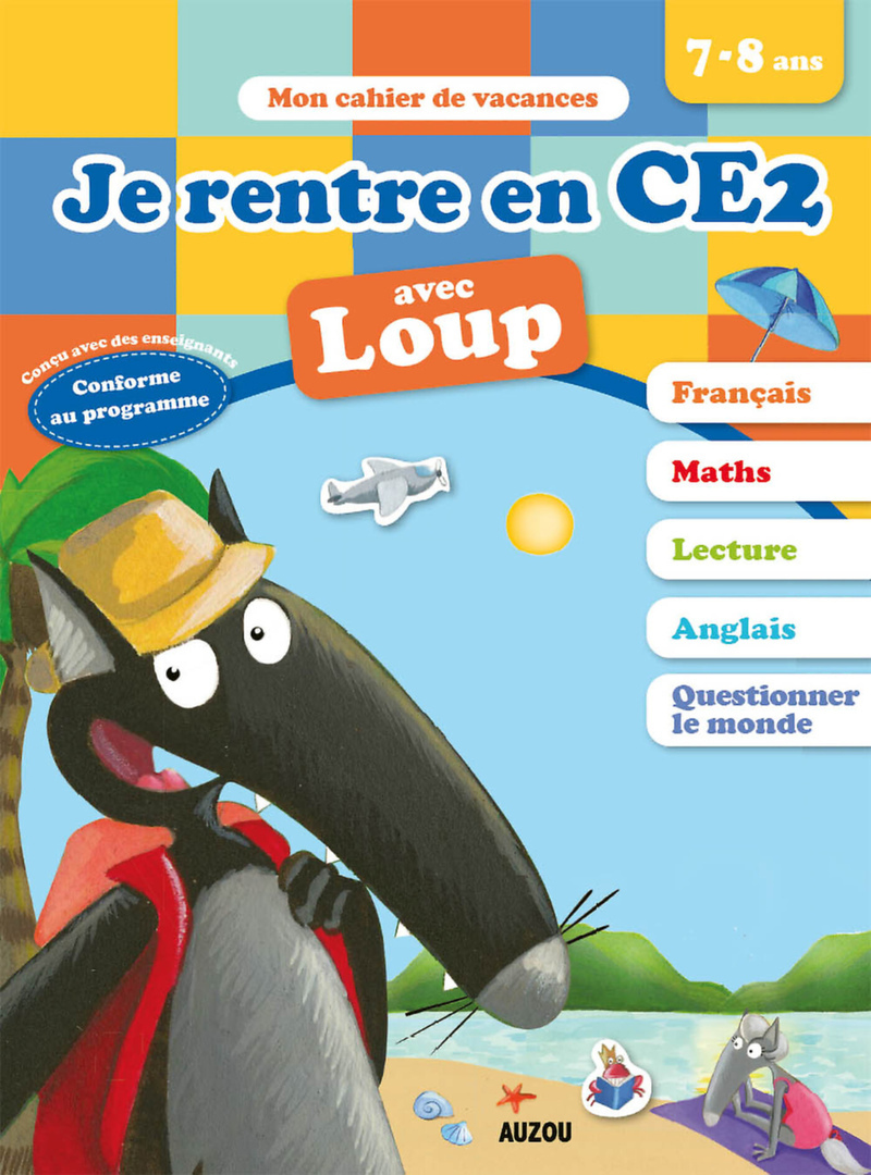 Je rentre en CE2 avec Loup NED - Mon cahier de vacances