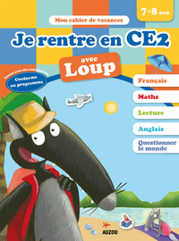 Je rentre en CE2 avec Loup NED - Mon cahier de vacances