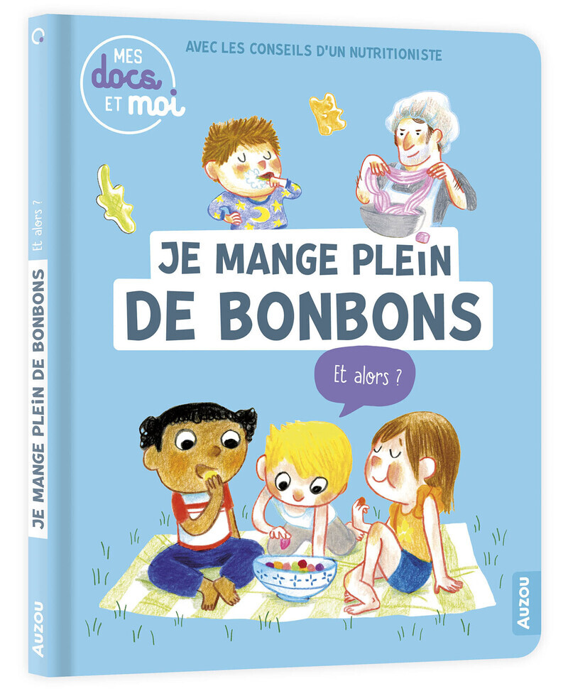 Mes docs et moi - Je mange pleins de bonbons et alors ?