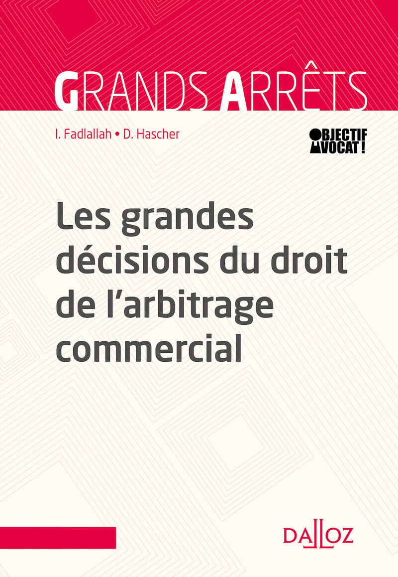 Les grandes décisions du droit de l'arbitrage commercial