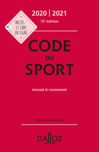Code du sport 2020-2021, annoté et commenté. 15e éd.