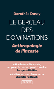 Le Berceau des dominations - Anthropologie de l'inceste