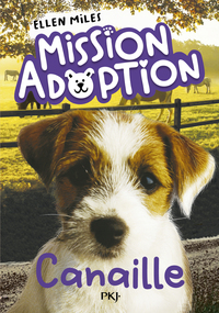Mission adoption - Tome 04 Canaille