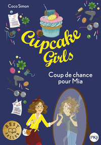 Cupcake Girls - tome 26 Coup de chance pour Mia