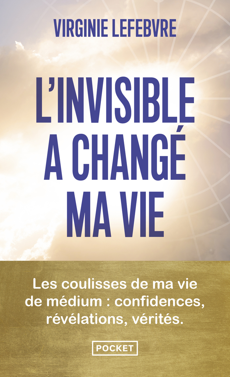 L'invisible a changé ma vie