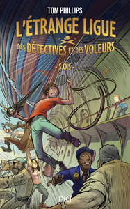 L'étrange ligue des détectives et des voleurs - Tome 2 S.O.S