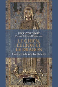 Le Chien, le Lion et le Dragon - Gardiens de nos tombeaux