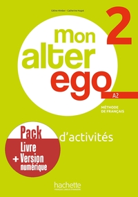 Mon Alter Ego 2 - Pack Cahier d'activités + Version numérique (A2)