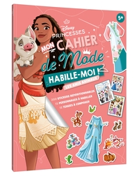 DISNEY PRINCESSES - Habille-moi ! Mon cahier de mode - Avec leurs amis animaux