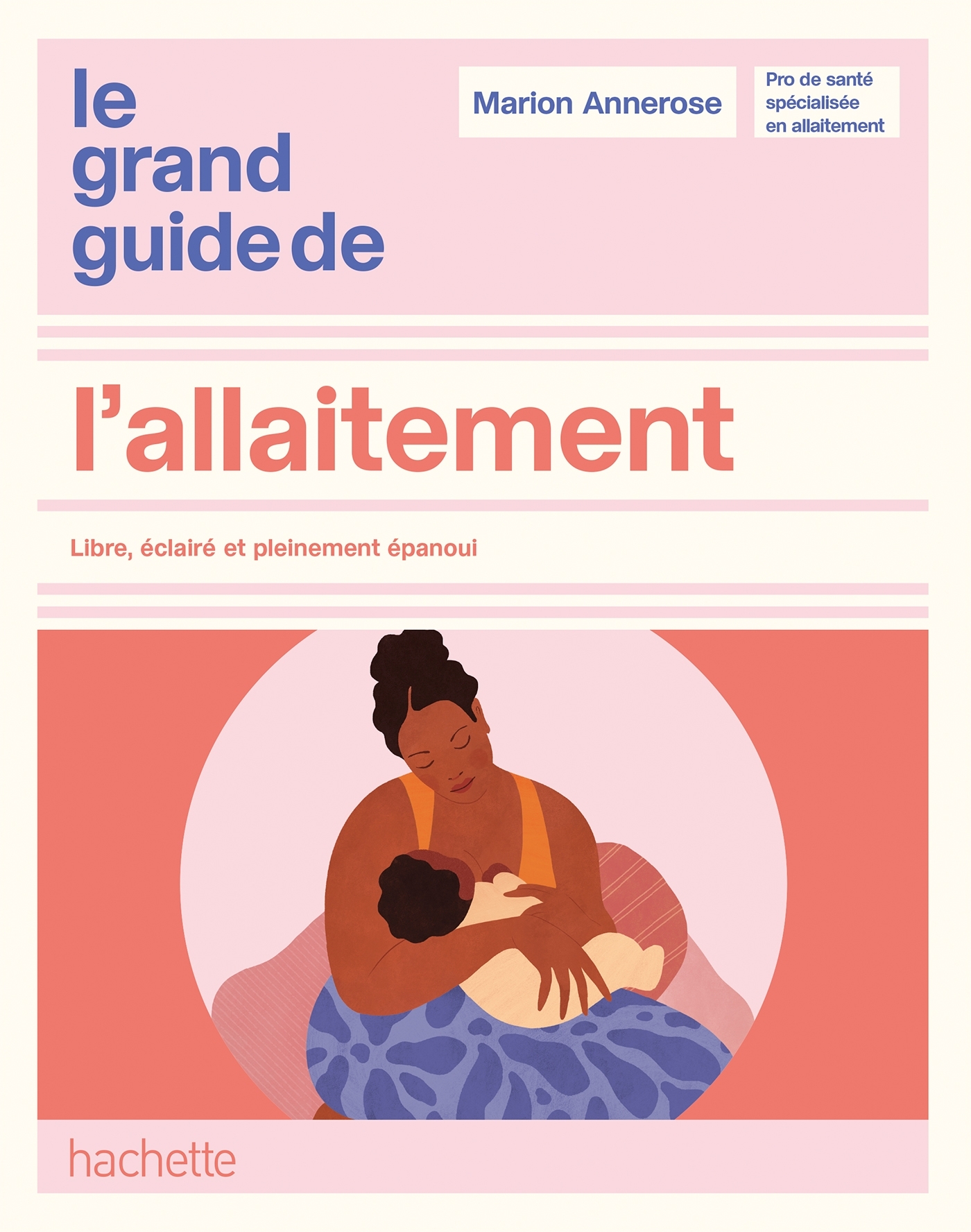 Le grand guide de l'allaitement