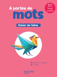 Le nouvel A portée de mots CE1 - Fichier élève - Ed. 2025