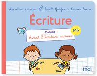 Mes cahiers d'ecriture - MS - Prélude