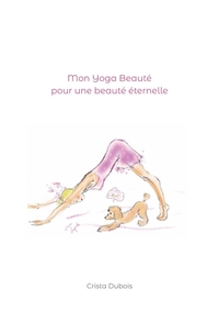 Mon Yoga Beauté pour une beauté éternelle